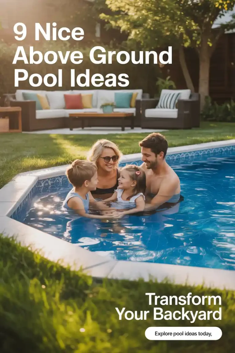 9 Nice Above Ground Pool Ideas That Will Transform Your Backyard
